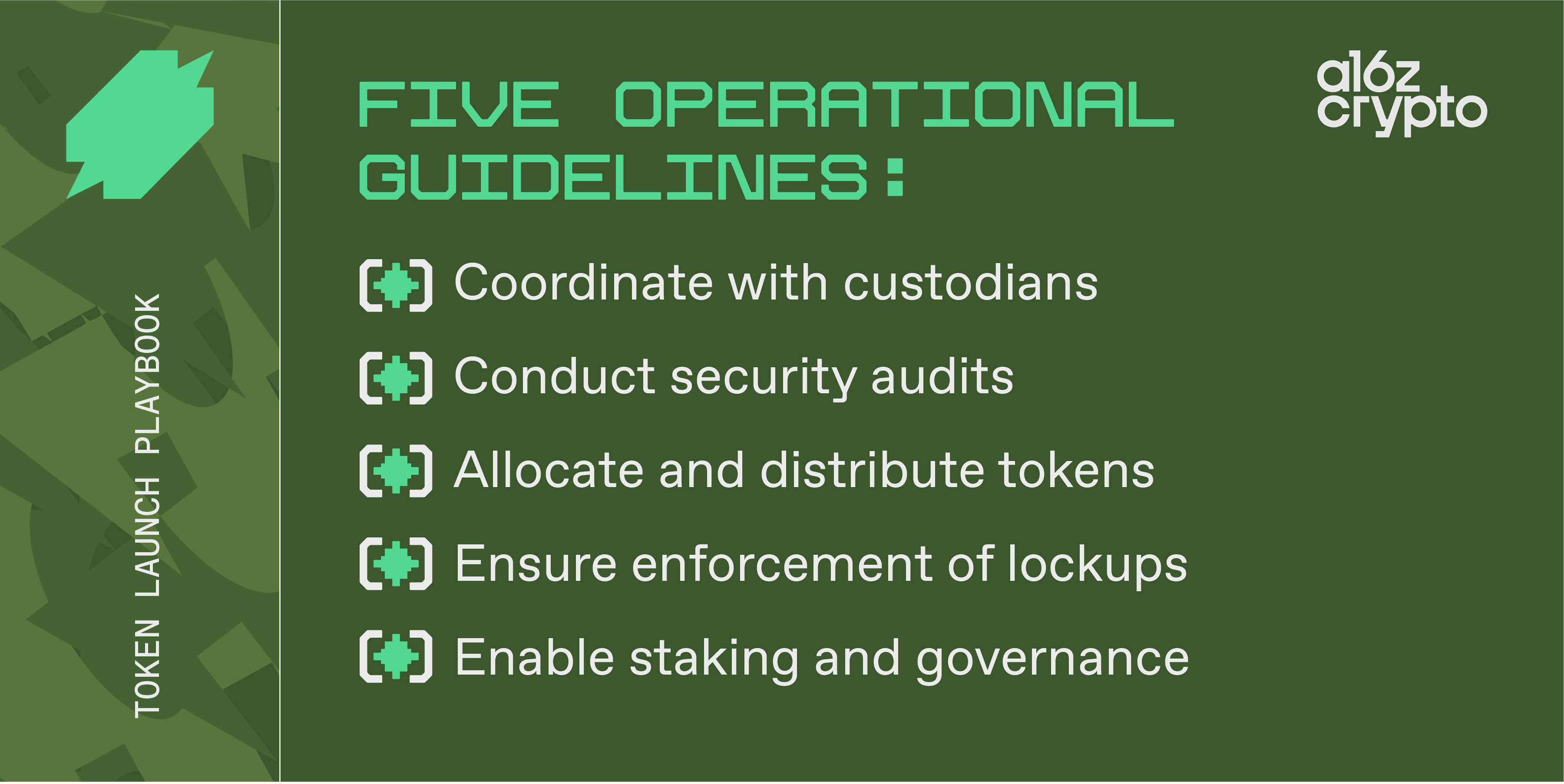 Here are five guidelines: Coordinate with custodians Conduct security audits Allocate and distribute tokens Ensure enforcement of lockups Enable staking and governance