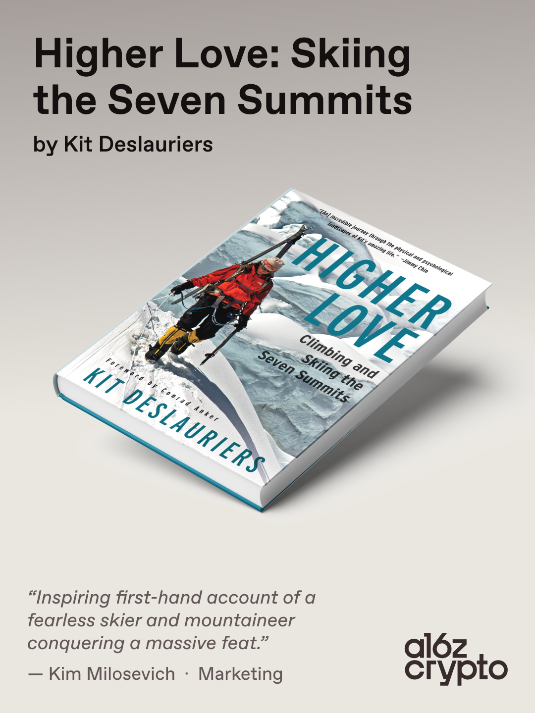 Higher Love: Climbing and Skiing the Seven Summits by Kit DesLauriers